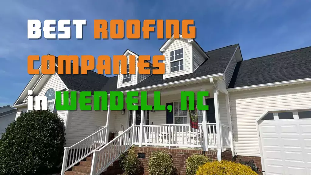 Best Roofing Contractors in Wendell, NC