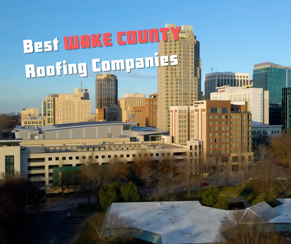 The 4 Best Roofing Companies in Wake County, North Carolina