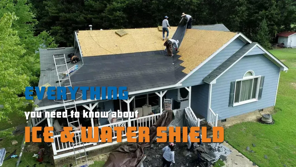 What is Ice and Water Shield? (For Roofing)