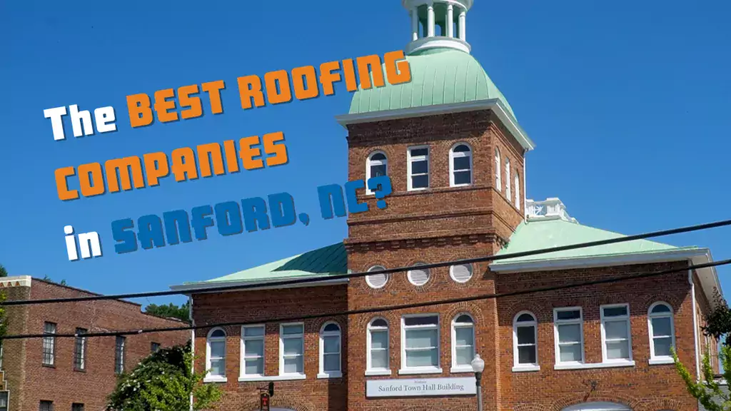 Best Roofing Companies in Sanford, NC